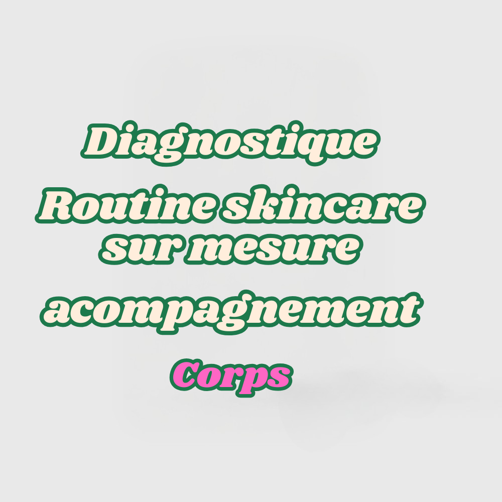 Skincare sur mesure et accompagnement