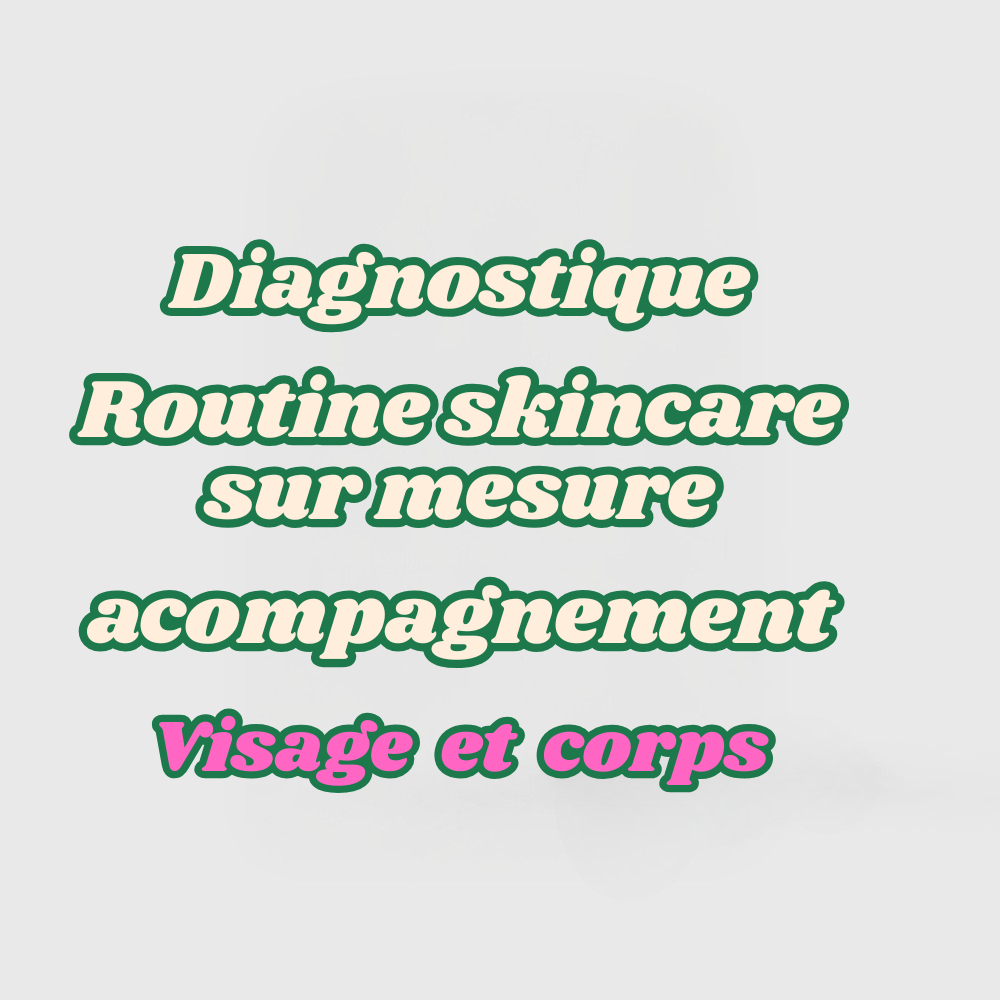 Skincare sur mesure et accompagnement